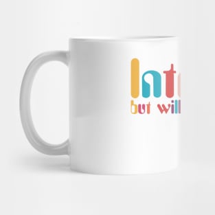 Introverted but willing to discuss skinscare Funny sayings Mug